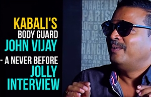 KABALI'S Body Guard JOHN VIJAY - A never before JOLLY Interview