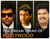 The Dream Teams of Kollywood