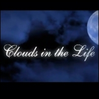 Clouds in the life