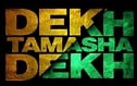 Dekh Tamasha Dekh Trailer