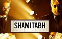 Shamitabh Audio Trailer
