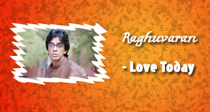 Raghuvaran – Love Today