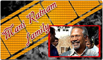 Mani Ratnam Family