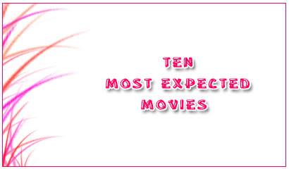 Most Expected Movies