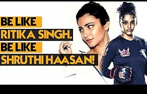 Be like Ritika Singh, be like Shruthi Haasan!