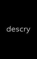 Descry