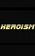 Heroism