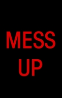 Mess Up