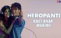 Heropanti - Making of Heropanti Raat Bhar Song