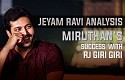 Jeyam Ravi Analysis Miruthan's success with RJ Giri Giri