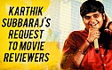 Karthik Subbaraj's request to movie reviewers | Iraivi Press meet