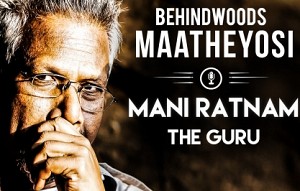 Mani Ratnam The Guru - Why Kadal didn't work? | Maatheyosi