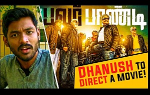 HOT: Dhanush to direct a movie | Power Pandi