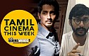 Siddharth & RJ Balaji make CHENNAI proud! - Tamil Cinema This Week