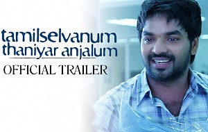 Tamilselvanum Thaniyar Anjalum Trailer