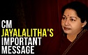 TN CM Jayalalitha's Important Message