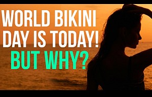 World Bikini Day is today! But why?