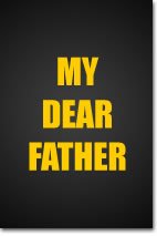 My dear Father