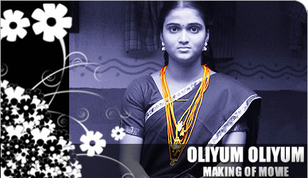 Oliyum Oliyum Making Of Movie