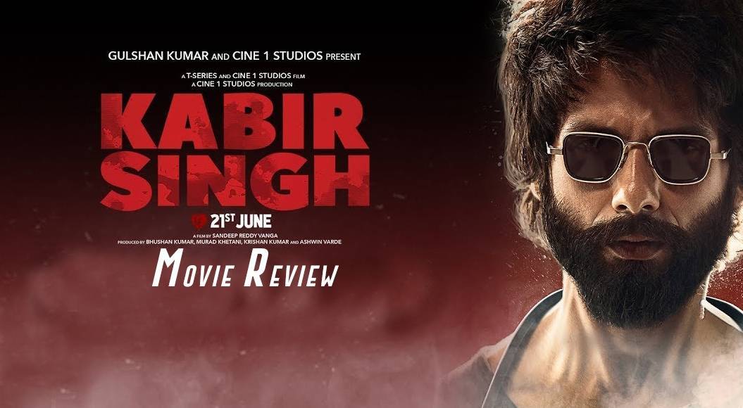 Kabir Singh aka Kabir Singgh review