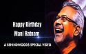 Happy Birthday Mani Ratnam - A Behindwoods Special Video