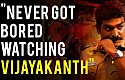 'Never get bored watching Vijayakanth'- Vijay Sethupathi