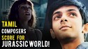 Tamil Music Composers score for JURASSIC WORLD!